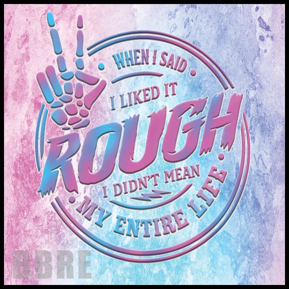 Rough Life 20 OZ Sublimation Wrap