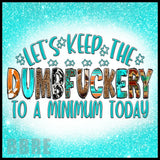 Dumbfuckery Tumbler 20 OZ Sublimation Wrap