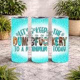 Dumbfuckery Tumbler 20 OZ Wrap Mockup