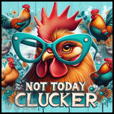 Not Today Clucker Main Image,