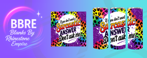 Sarcastic 20 OZ Sublimation Print
