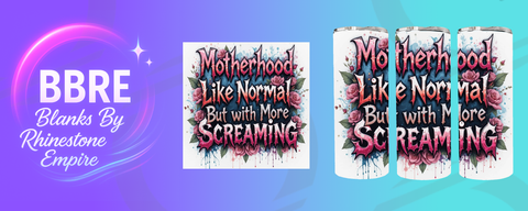 Mothers Day 20 OZ Sublimation Print