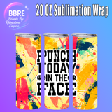 Funny 20 OZ Sublimation Transfer