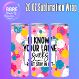 Sarcastic 20 OZ Sublimation Transfer