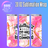 Cheeky 20 OZ Sublimation Transfer