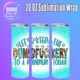 Sarcastic 20 OZ Sublimation Transfer