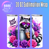 Cheeky 20 OZ Sublimation Transfer