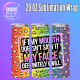 Sarcastic 20 OZ Sublimation Transfer