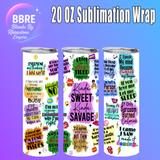 Sarcastic 20 OZ Sublimation Transfer