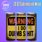 Funny 20 OZ Sublimation Transfer