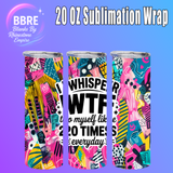 Cheeky 20 OZ Sublimation Transfer