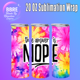 Cheeky 20 OZ Sublimation Transfer