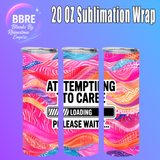 Sarcastic 20 OZ Sublimation Transfer