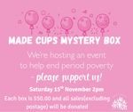 Pink flyer for a 'Made Cups Mystery Box' event to help end period poverty, with balloons and text.