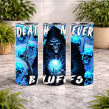 Death Never 15 OZ Straight Wrap
