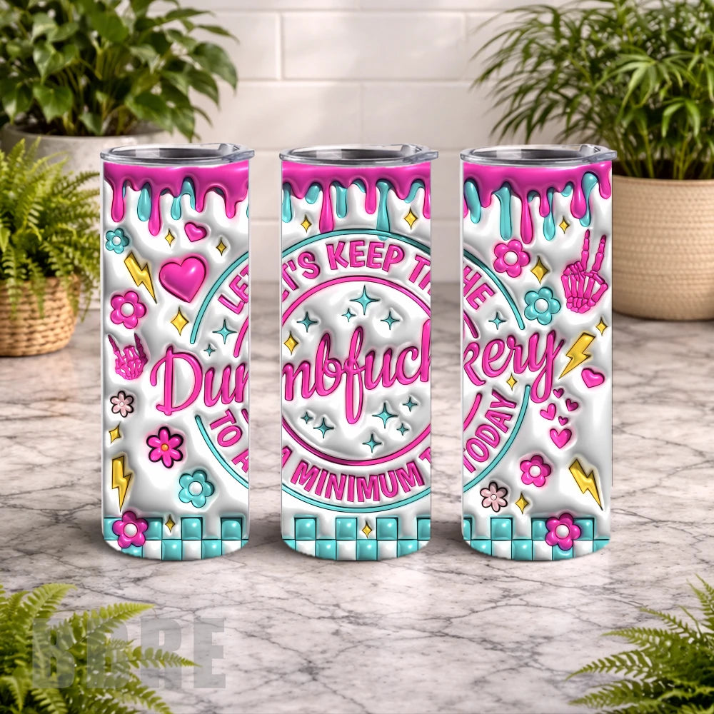 Dumbfuckery Tumbler 2 20 OZ Wrap Mockup