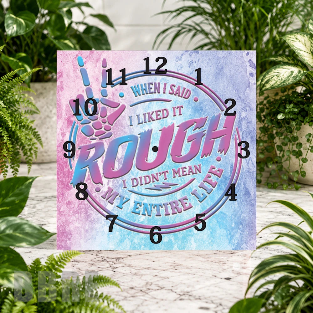 Rough Humor Clock Sublimation Wrap