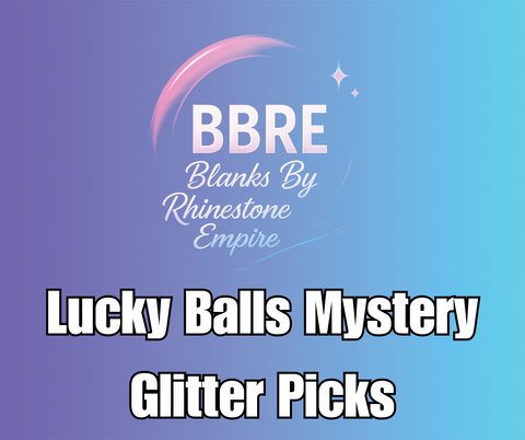 Promotional image for BBRE Blanks By Rhinestone Empire with text about Lucky Balls Mystery Glitter Picks on a gradient background.