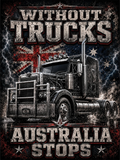 A distressed western-style graphic poster featuring a large semi-truck illustration, lightning effects, an Australian flag motif, and the text 'WITHOUT TRUCKS AUSTRALIA STOPS'.